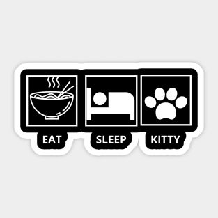 EAT SLEEP KITTY Sticker